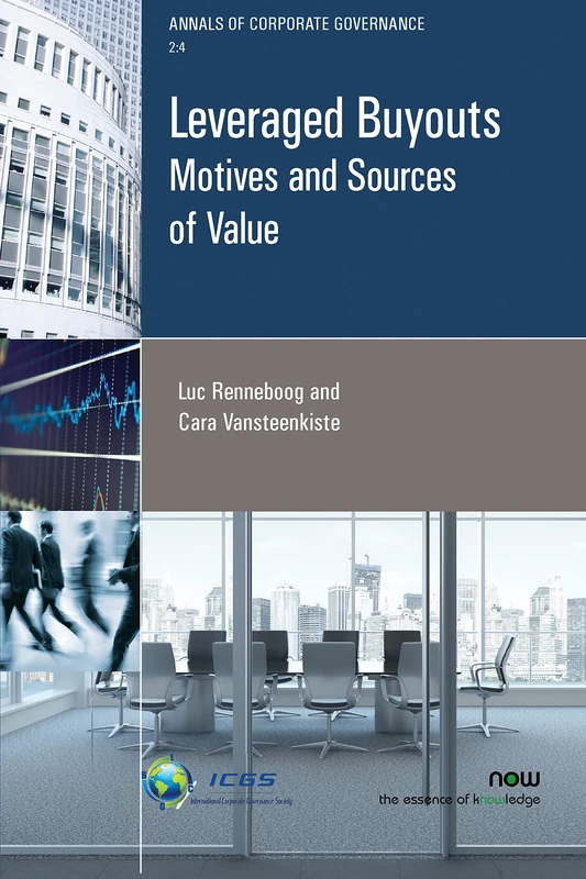 Leveraged Buyouts: Motives and Sources of Value (Annals of Corporate Governance)