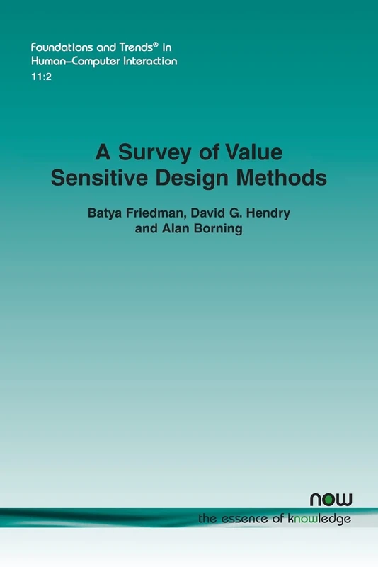 A Survey of Value Sensitive Design Methods (Foundations and Trends in Human-Computer Interaction) - Image 1