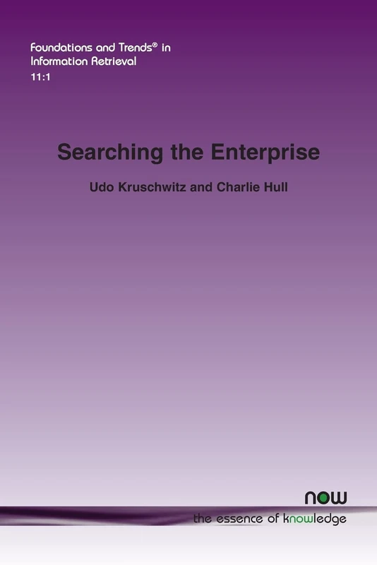 Searching the Enterprise (Foundations and Trends in Information Retrieval)