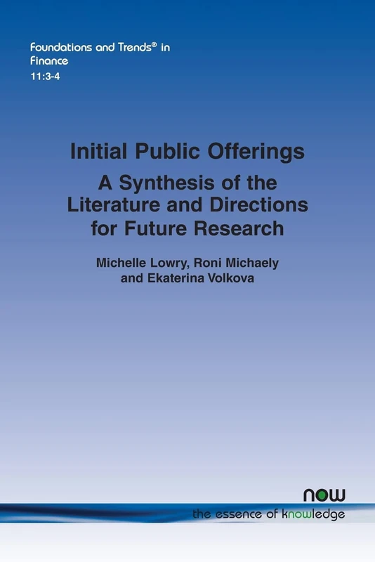 Initial Public Offerings: A Synthesis of the Literature and Directions for Future Research (Foundations and Trends in Finance)