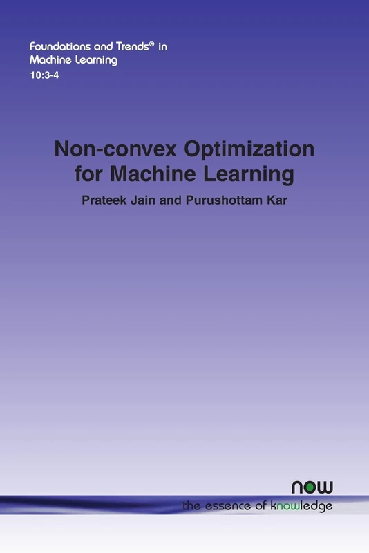 Non-convex Optimization for Machine Learning (Foundations and Trends in Machine Learning)