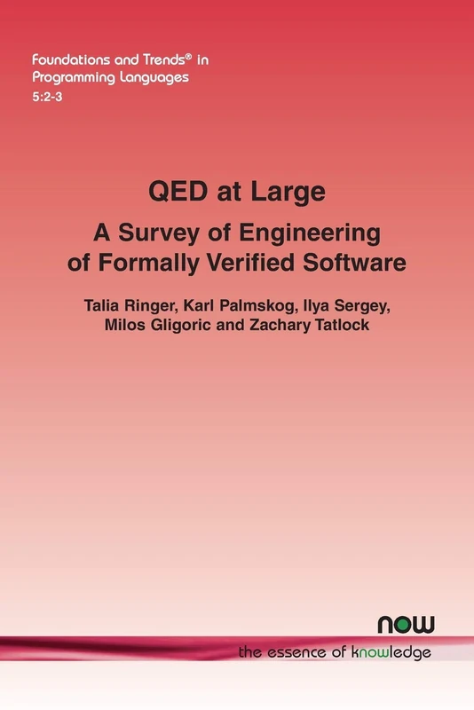 QED at Large: A Survey of Engineering of Formally Verified Software (Foundations and Trends® in Programming Languages)