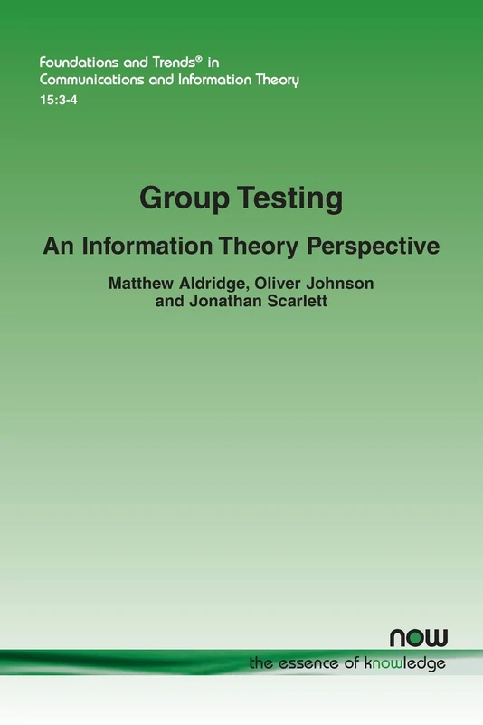 Group Testing: An Information Theory Perspective (Foundations and Trends® in Communications and Information Theory)