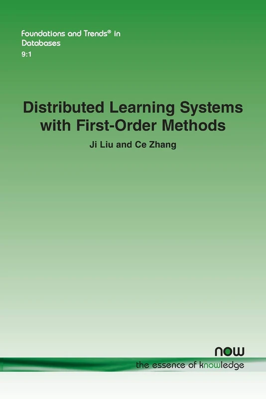 Distributed Learning Systems with First-Order Methods: An Introduction (Foundations and Trends® in Databases)