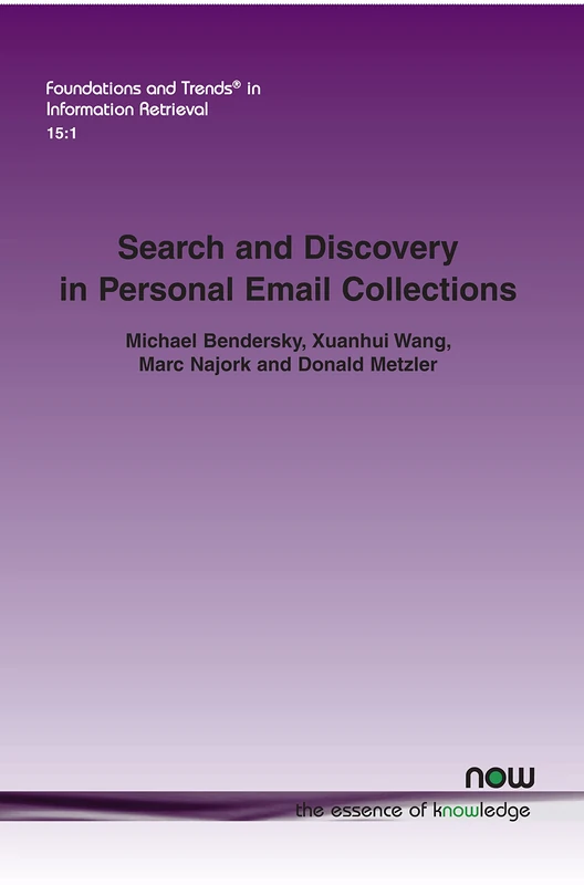 Search and Discovery in Personal Email Collections (Foundations and Trends® in Information Retrieval)