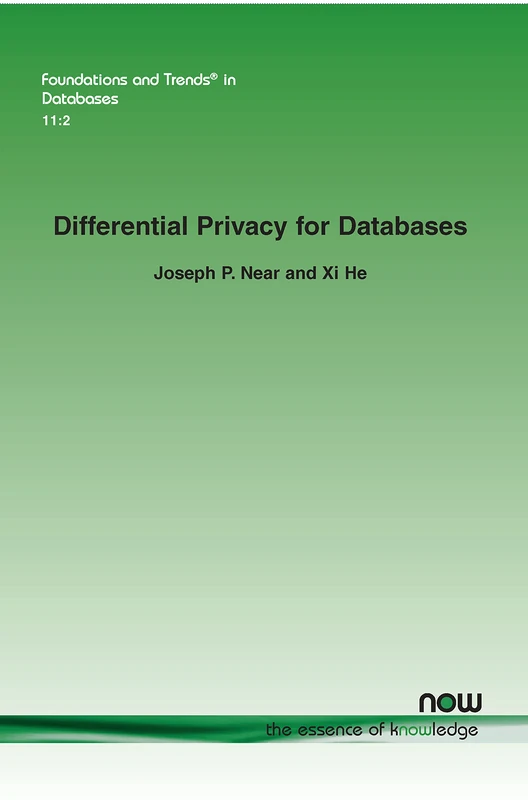 Differential Privacy for Databases (Foundations and Trends® in Databases)