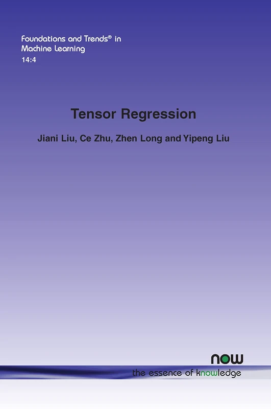 Tensor Regression (Foundations and Trends® in Machine Learning)
