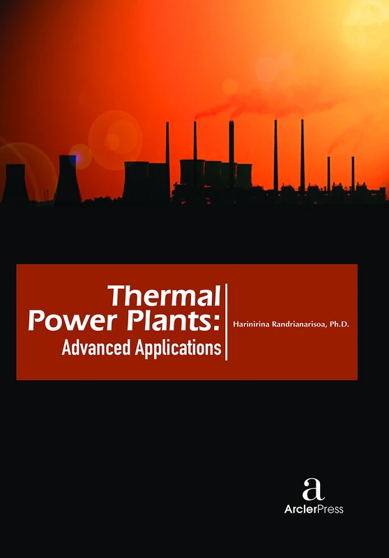Thermal Power Plants - Advanced Applications - Arcler Press