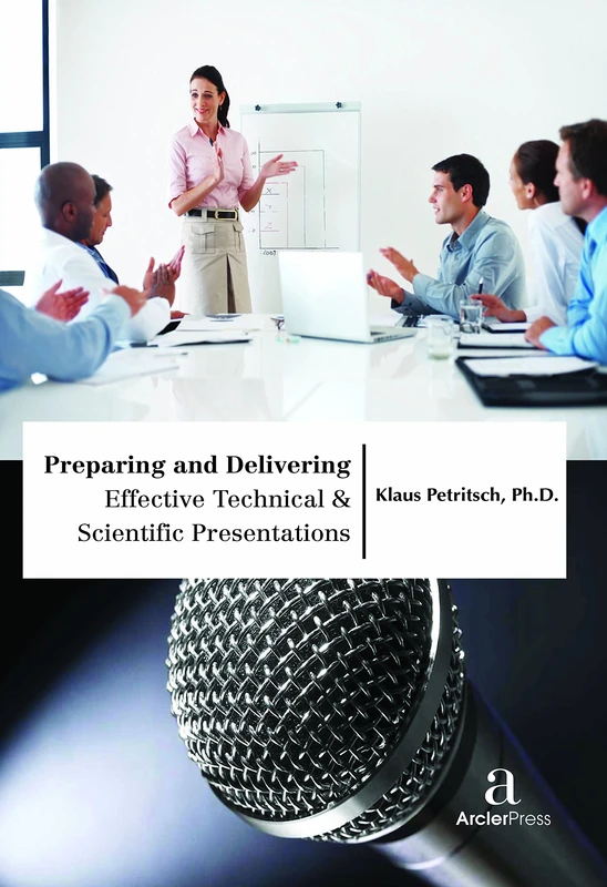 Preparing and Delivering Effective Technical & Scientific Presentations