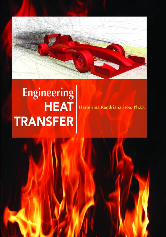 Engineering Heat Transfer - Arcler Press Technical Book