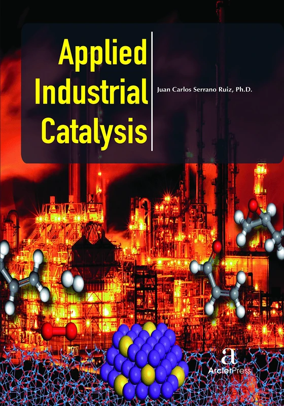 Applied Industrial Catalysis - Arcler Press Chemistry Book