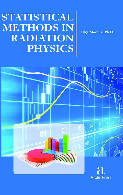 Statistical Methods in Radiation Physics - Arcler Press Book
