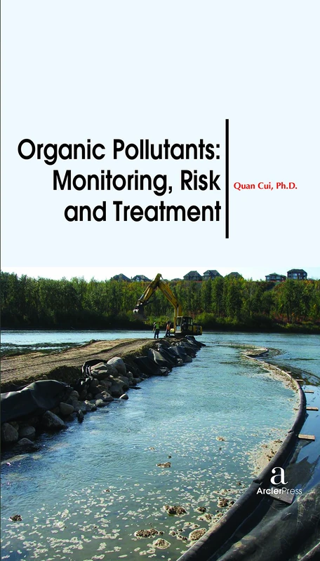 Organic Pollutants: Monitoring, Risk and Treatment