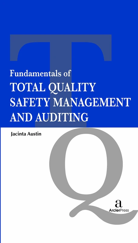 Fundamentals of Total Quality Safety Management and Auditing