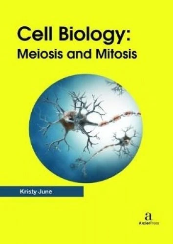 Cell Biology: Meiosis and Mitosis
