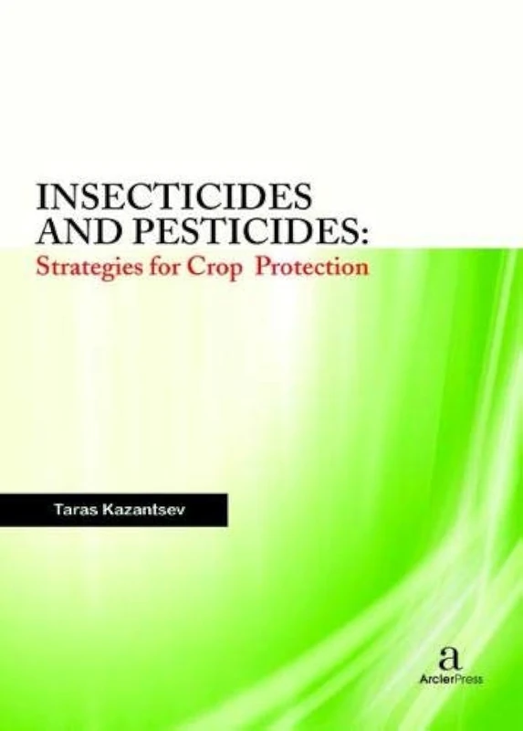 Insecticides and Pesticides: Strategies for Crop Protection