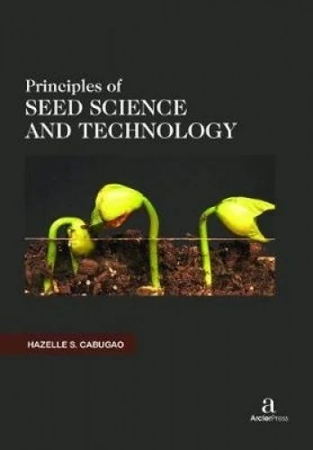 Principles of Seed Science and Technology