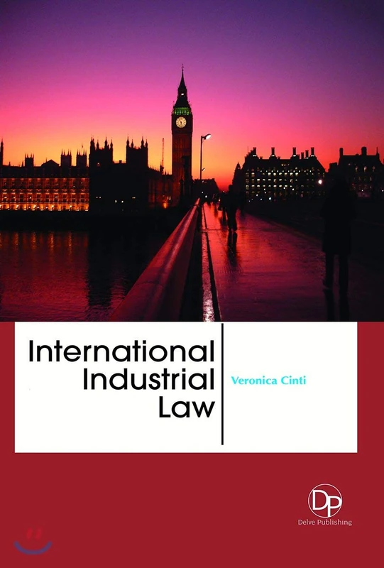 International Industrial Law - Delve Publishing Book