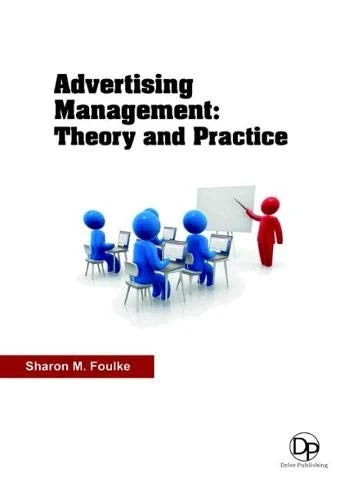Advertising Management: Theory and Practice