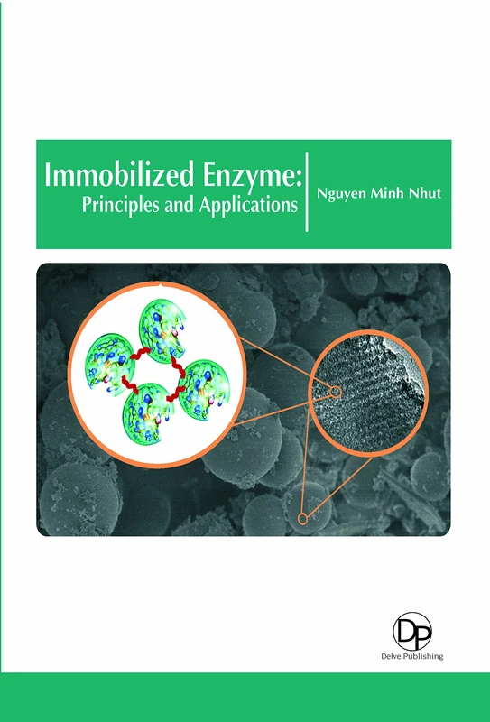 Immobilized Enzyme: Principles and Applications - Delve Publishing