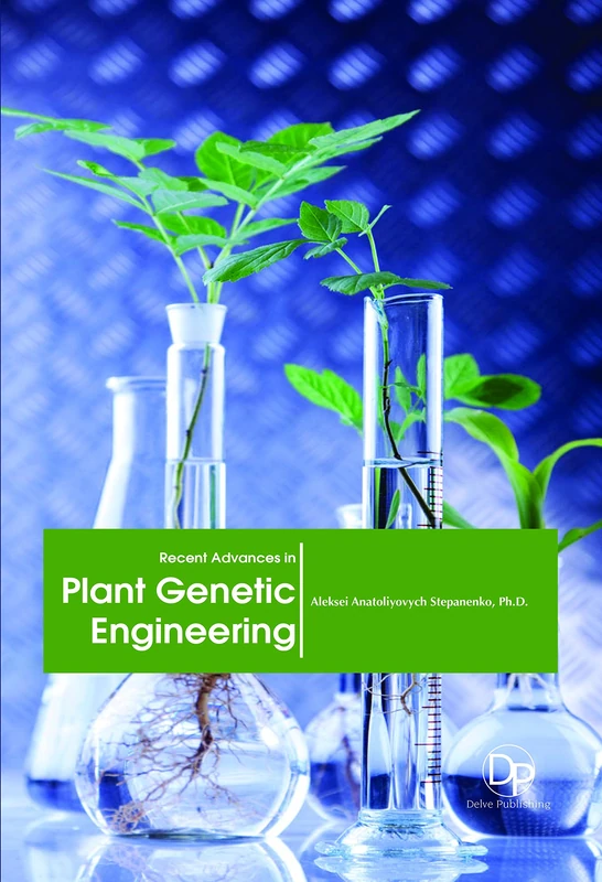 Recent Advances in Plant Genetic Engineering - Delve Publishing