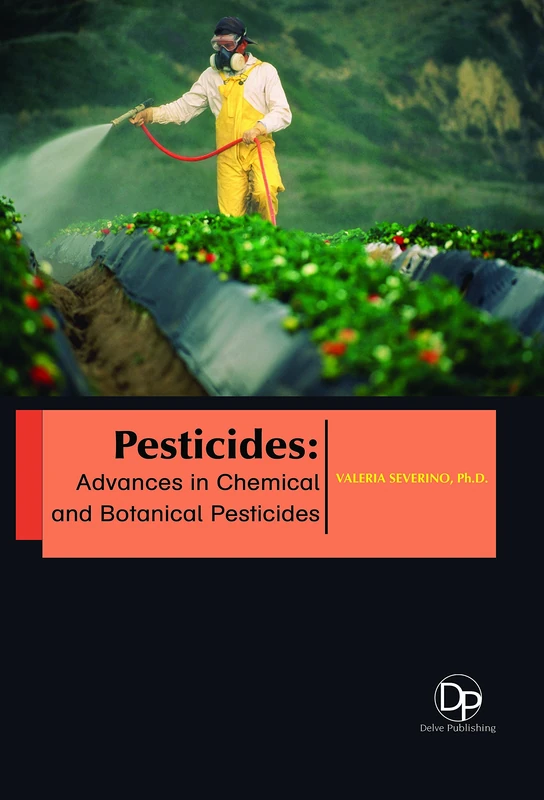 Pesticides: Advances in Chemical and Botanical Pesticides