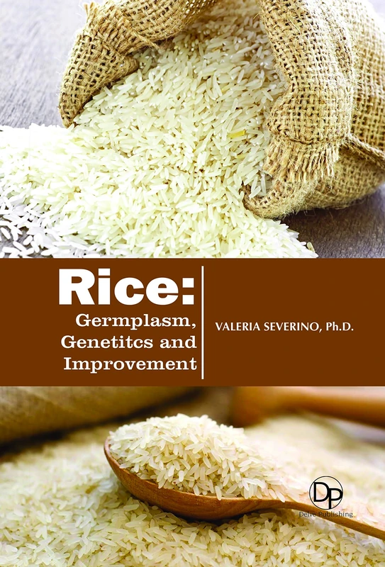 Rice: Germplasm, Genetics and Improvement - Delve Publishing