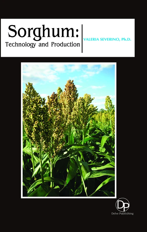 Sorghum: Technology and Production - Delve Publishing Book