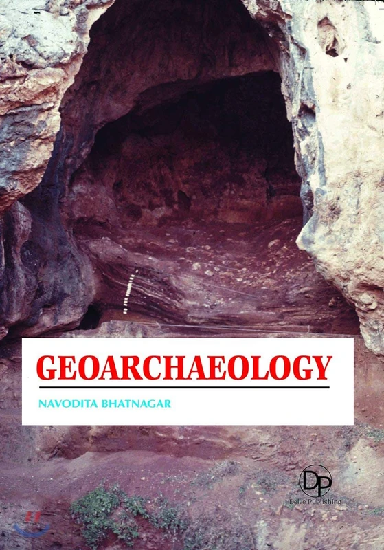 Geoarchaeology - Earth History Science Book by Delve Publishing