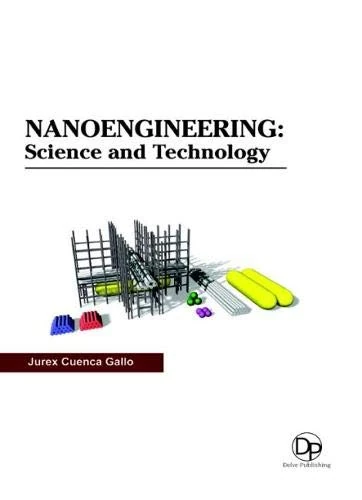 Nanoengineering: Science and Technology