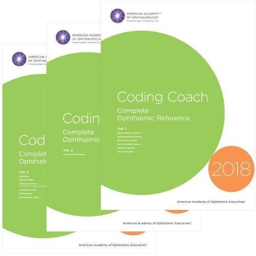 2018 Coding Coach: Complete Ophthalmic Coding Reference