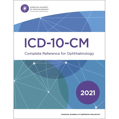 2021 ICD-10-CM for Ophthalmology: The Complete Reference