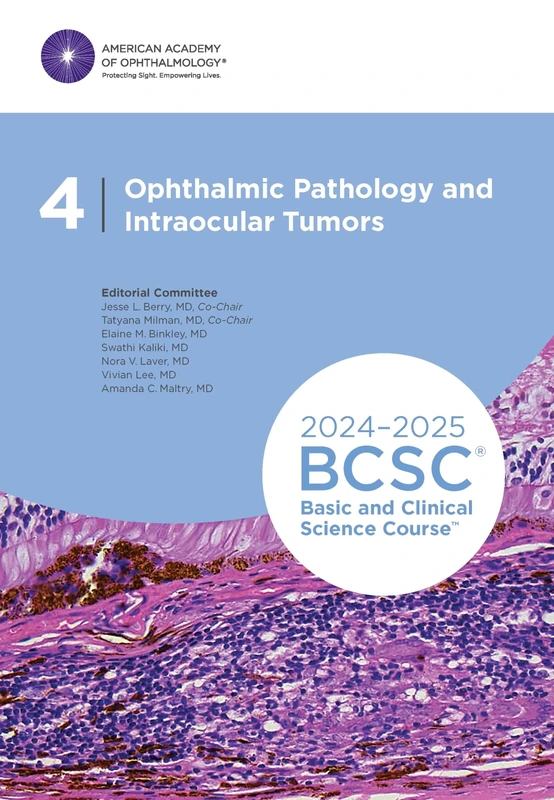2024-2025 Basic and Clinical Science Course, Section 4: Ophthalmic Pathology and Intraocular Tumors