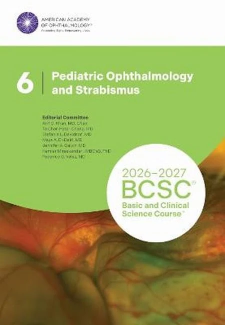 2026-2027 Basic and Clinical Science Course, Section 6: Pediatric Ophthalmology and Strabismus