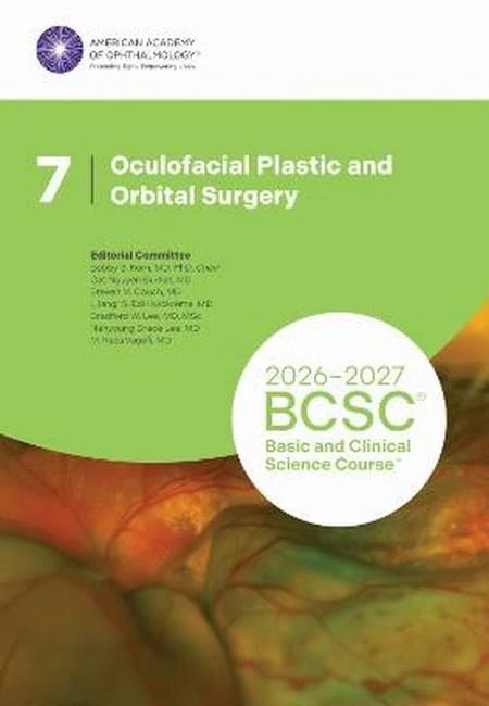 2026-2027 Basic and Clinical Science Course, Section 7: Oculofacial Plastic and Orbital Surgery
