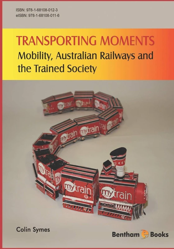 Transporting Moments: Mobility, Australian Railways and the Trained Society - Image 1