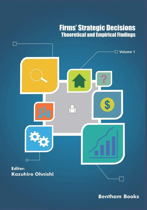 Theoretical and Empirical Findings: Firms’ Strategic Decisions: Volume 1 (Firms' Strategic Decisions: Theoretical and Empirical Findings) - Image 1