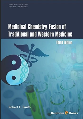 Medicinal Chemistry: Fusion of Traditional and Western Medicine, Third Edition