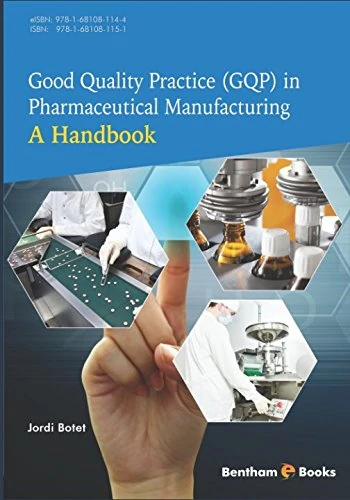 Good Quality Practice (GQP) in Pharmaceutical Manufacturing: A Handbook