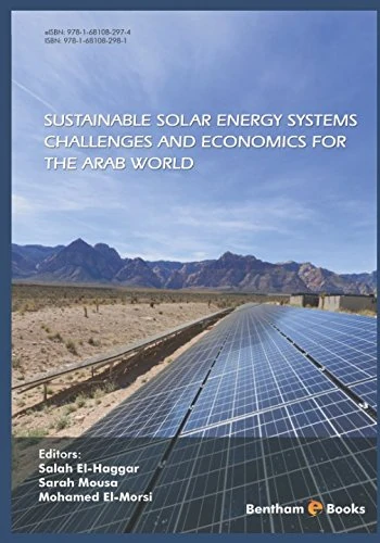 Sustainable Solar Energy Systems: Challenges and Economics for the Arab World