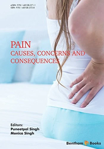 Pain: Causes, Concerns and Consequences