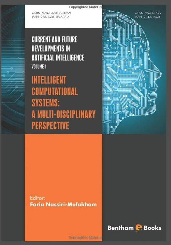 Intelligent Computational Systems: A Multi-Disciplinary Perspective (Current and Future Developments in Artificial Intelligence)