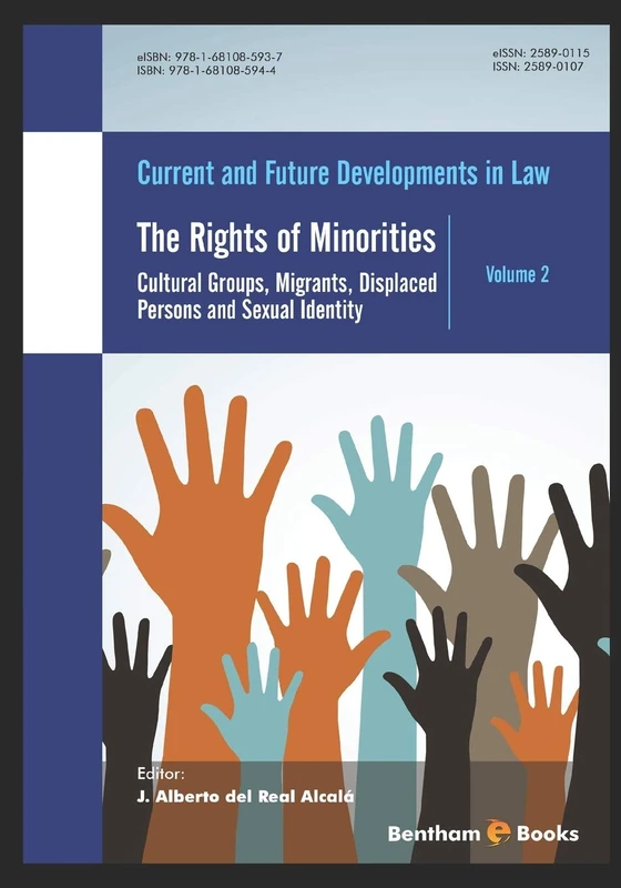 The Rights of Minorities:: Cultural Groups, Migrants, Displaced Persons and Sexual Identity: 2 (Current and Future Developments in Law)