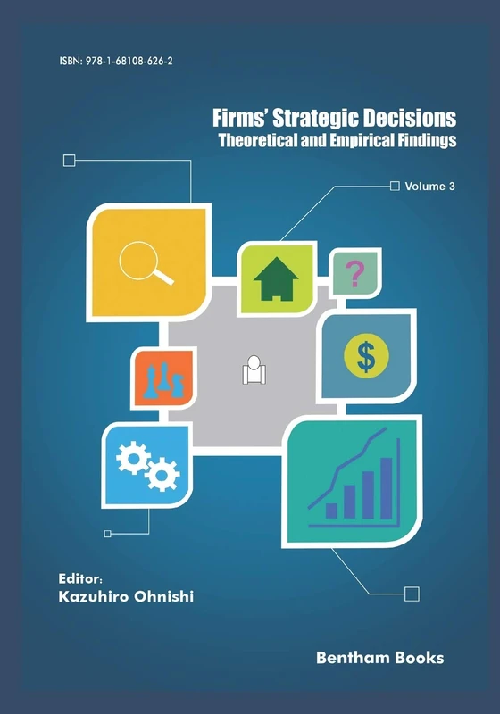 Firms' Strategic Decisions: Theoretical and Empirical Findings: 3