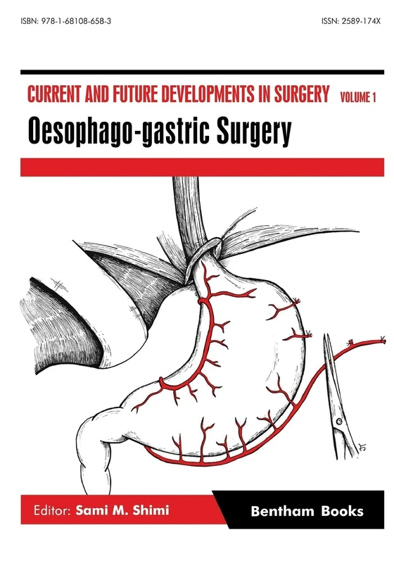 Oesophago-gastric Surgery: 1 (Current and Future Developments in Surgery)
