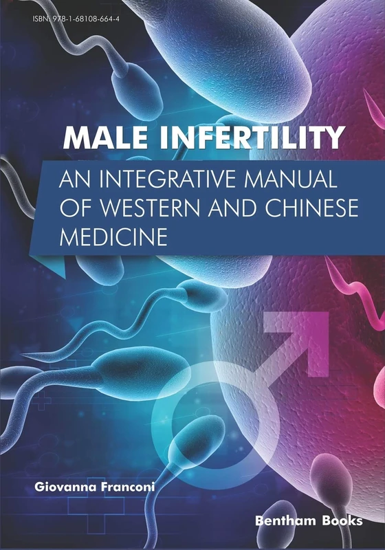 Male Infertility: An Integrative Manual of Western and Chinese Medicine