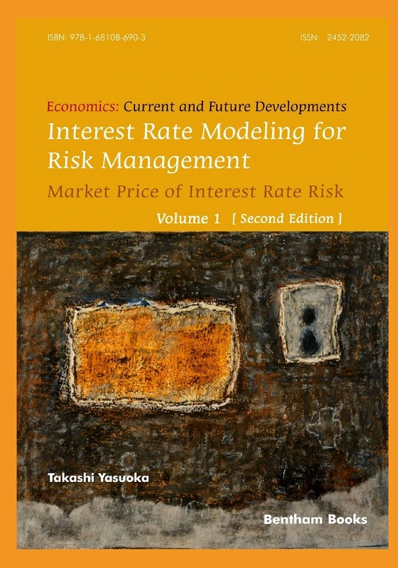 Interest Rate Modeling for Risk Management: Market Price of Interest Rate Risk (Second Edition): 1 (Economics: Current and Future Developments)