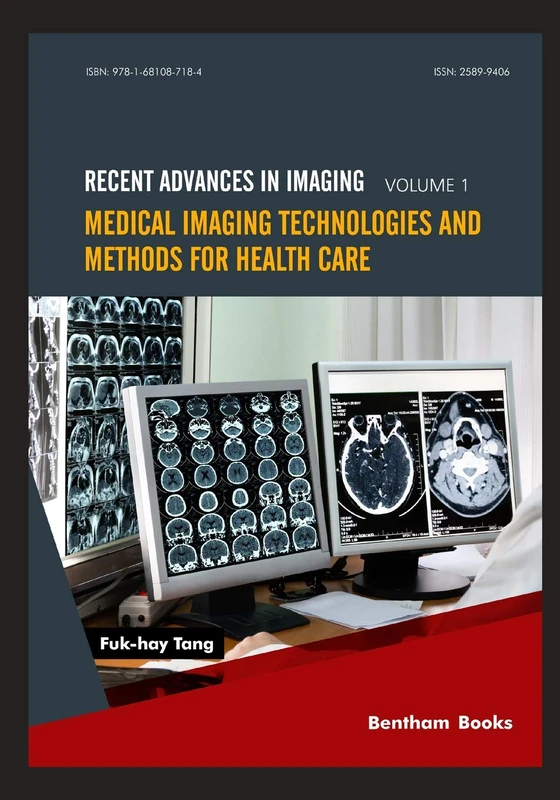 Medical Imaging Technologies and Methods for Health Care: 1 (Recent Advances in Imaging)