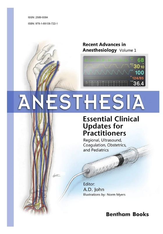 Anesthesia: Essential Clinical Updates for Practitioners – Regional, Ultrasound, Coagulation, Obstetrics and Pediatrics: 1 (Recent Advances in Anesthesiology)