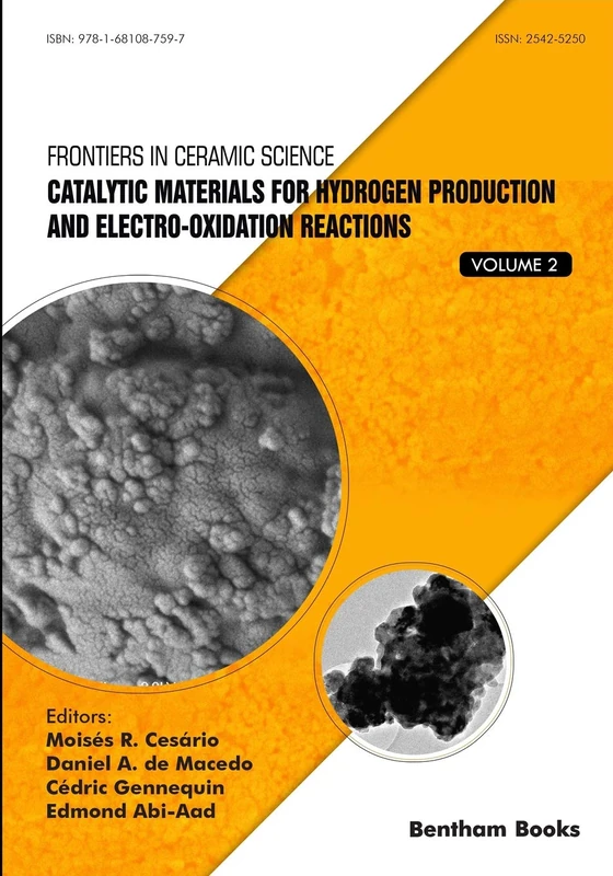Catalytic Materials for Hydrogen Production and Electro-oxidation Reactions: 2 (Frontiers in Ceramic Science)